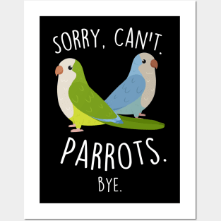 Quaker Sorry Can't Parrots Posters and Art